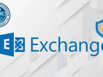 CISA Publishes New Guidance to Strengthen Microsoft Exchange Server Security